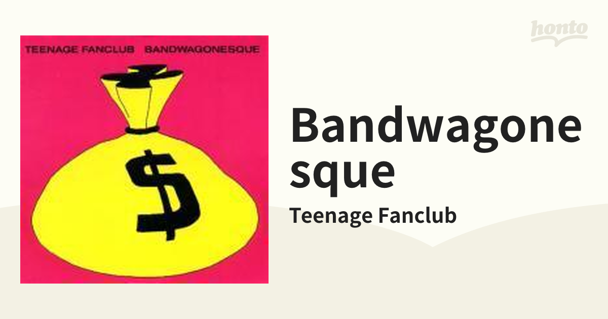 Bandwagonesque【CD】/Teenage Fanclub [HMVS0140] - Music：honto本の