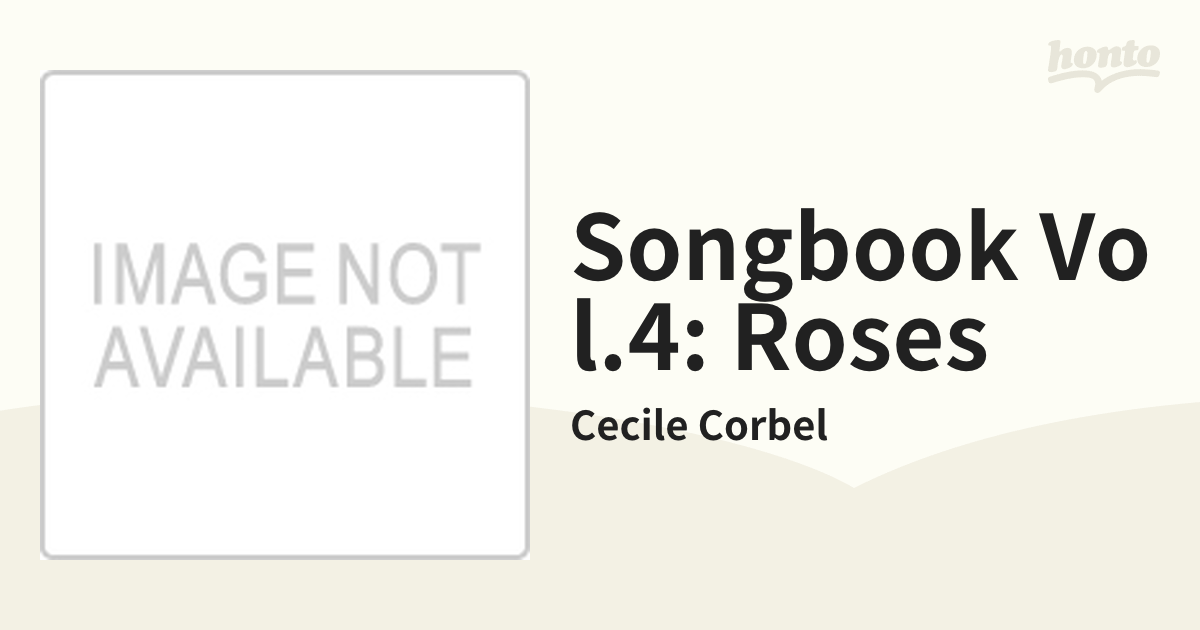 Songbook Vol.4: Roses【CD】/Cecile Corbel [307] - Music：honto本の