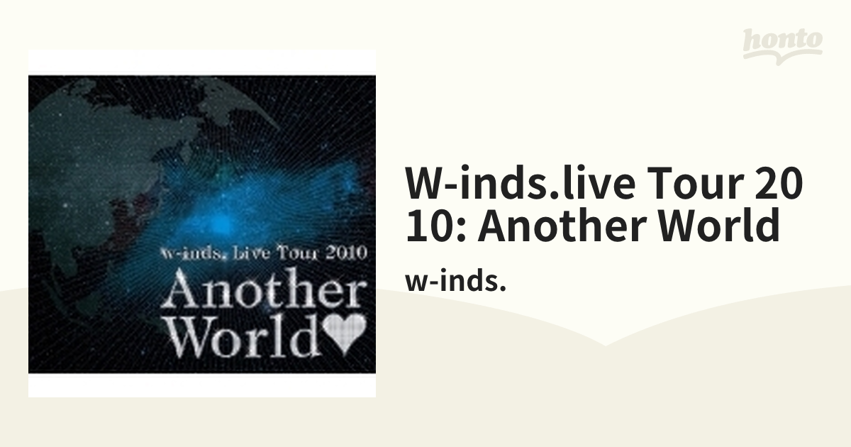 w-inds.Live Tour 2010 ”Another World” (Blu-ray)【ブルーレイ】/w 