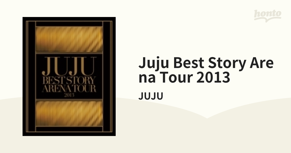 JUJU BEST STORY ARENA TOUR 2013 (Blu-ray)【ブルーレイ】/JUJU