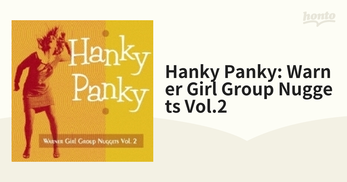 Hanky Panky: Warner Girl Group Nuggets Vol.2【CD】 [WPCR16656] - Music ：honto本の通販ストア