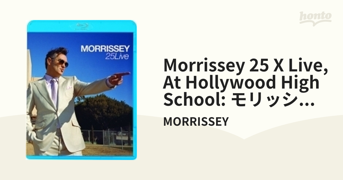 Morrissey 25 X Live, At Hollywood High School: モリッシー25live