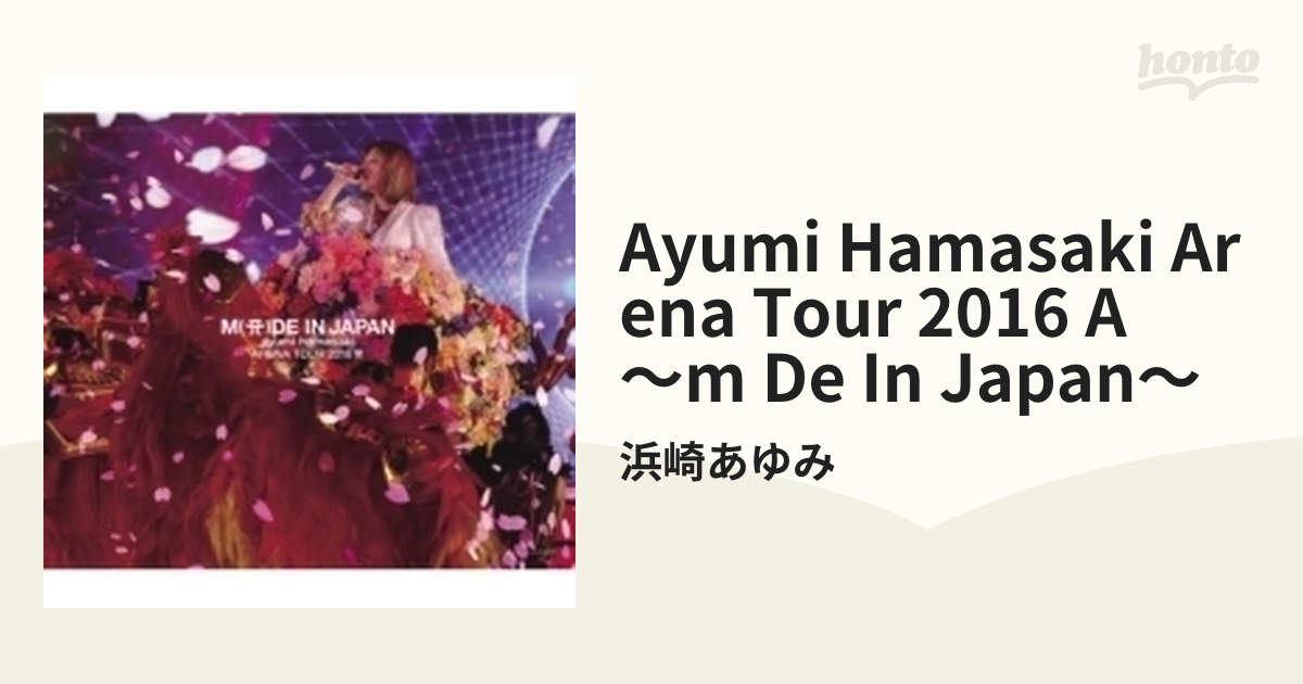 ayumi hamasaki ARENA TOUR 2016 A ~M(A(ロゴ表記))DE IN JAPAN~ [DVD