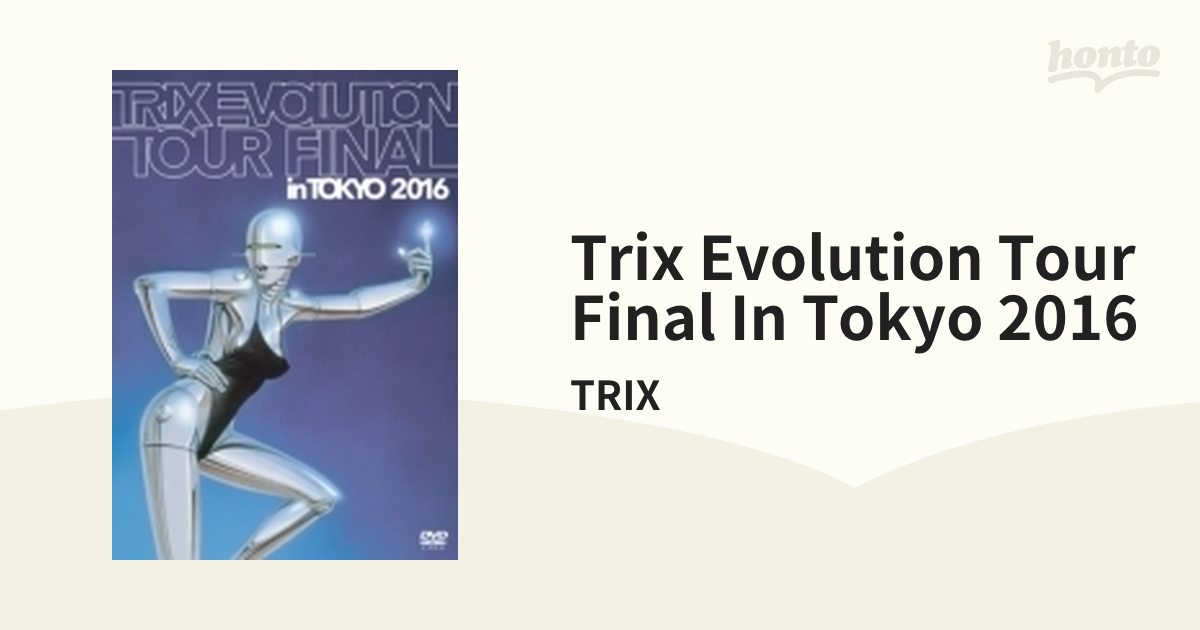 Trix Evolution Tour Final In Tokyo 2016【DVD】/TRIX [KIBM619