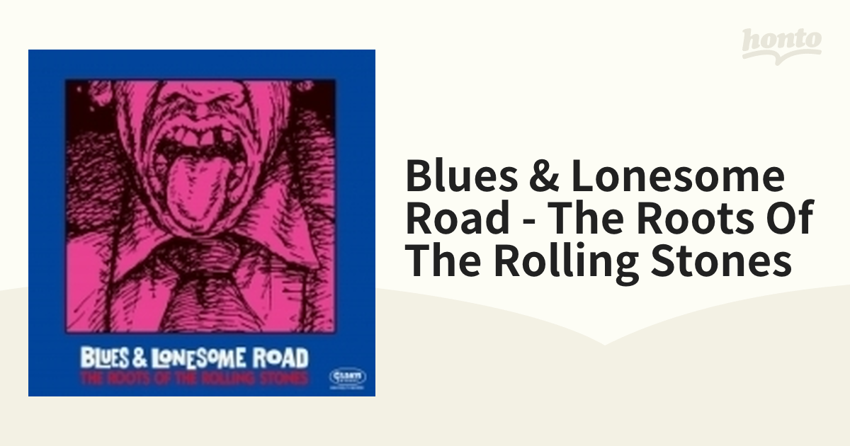 Blues u0026 Lonesome Road - The Roots Of The Rolling Stones (2CD)【CD】 2枚組  [ODR6326] - Music：honto本の通販ストア