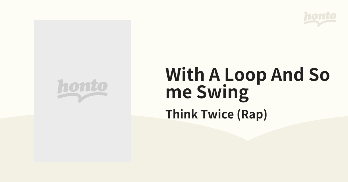 With A Loop And Some Swing【CD】/Think Twice (Rap) [PCD20379