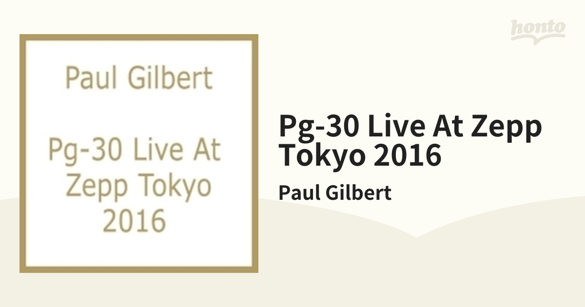 Pg-30 Live At Zepp Tokyo 2016【DVD】/Paul Gilbert [IEBP10119