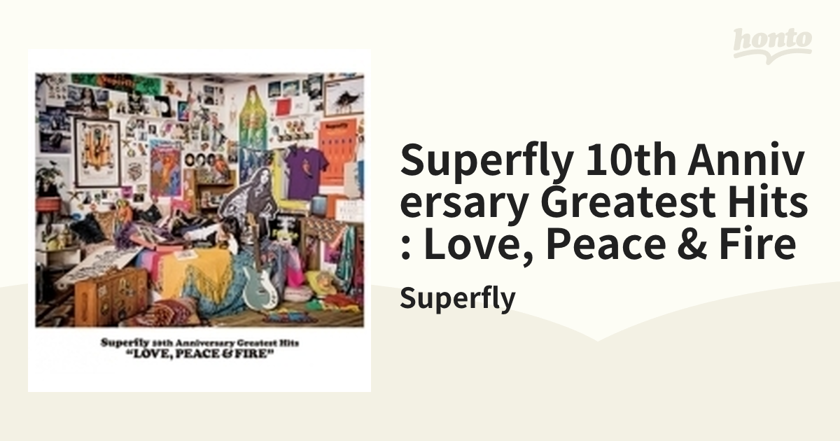 Superfly 10th Anniversary Greatest Hits 『LOVE, PEACE & FIRE