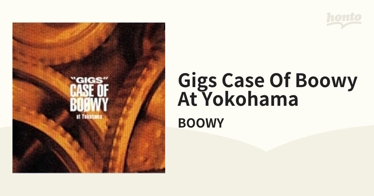 BOOWY GIGS CASE OF BOOWY at YOKOHAMA - 邦楽