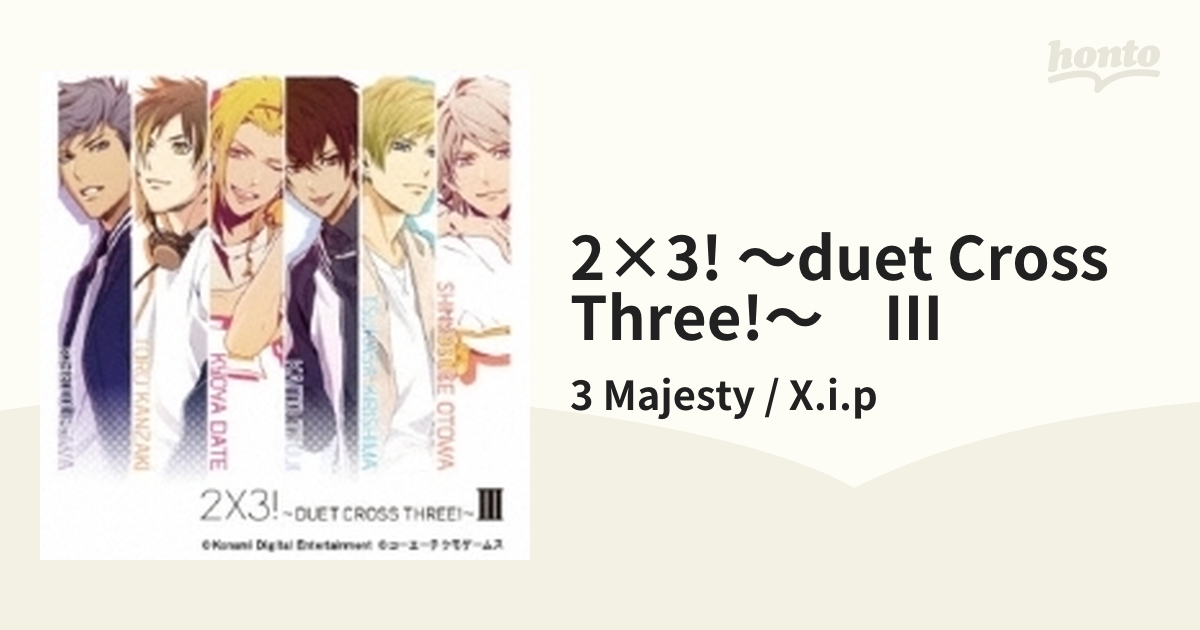 2×3! ～duet Cross Three!～ III【CDマキシ】/3 Majesty / X.i.p [KECH1808] -  Music：honto本の通販ストア