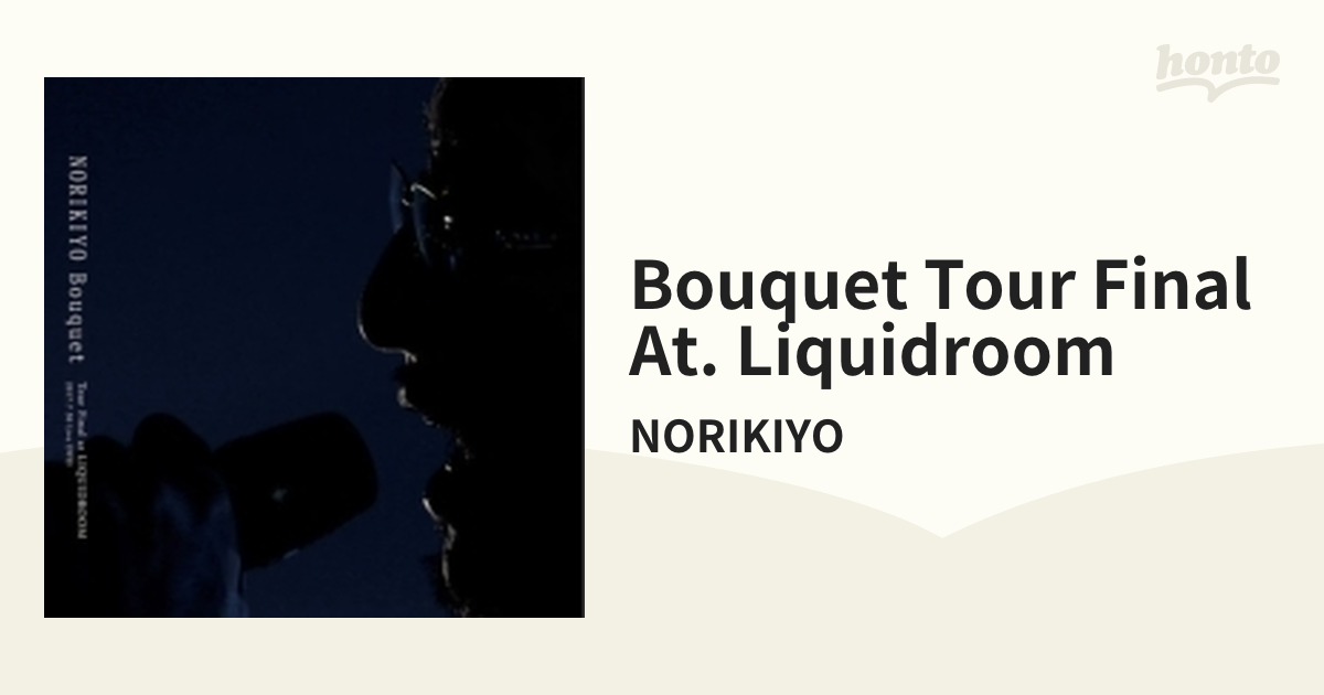 Bouquet Tour Final At. Liquidroom【DVD】 2枚組/NORIKIYO [YRD003 ...
