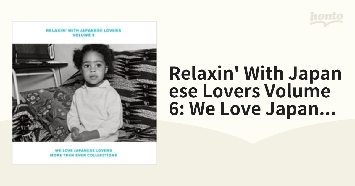 RELAXIN' WITH JAPANESE LOVERS VOLUME 6 ～WE LOVE JAPANESE LOVERS