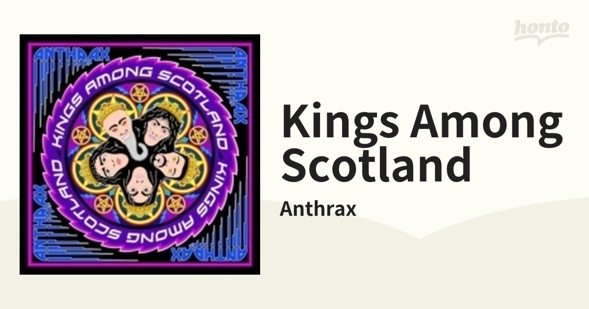 アンスラックス/キングス・アマング・スコットランド〈初回限定盤・2枚組〉