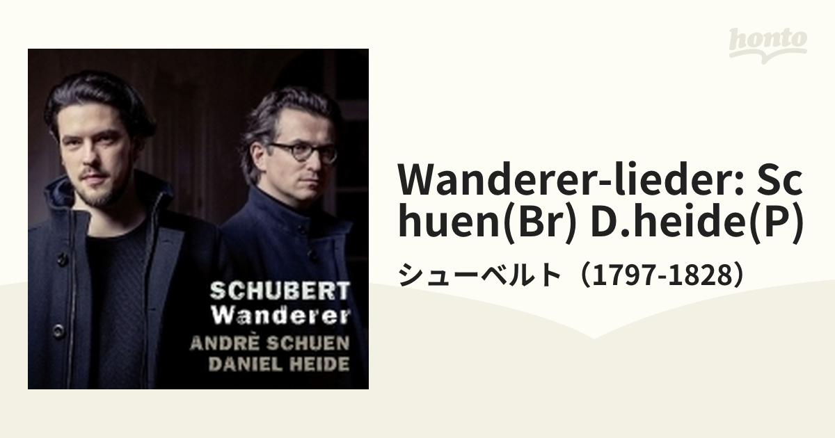 さすらい人 歌曲集 アンドレ シュエン ダニエル ハイデ Cd シューベルト 1797 18 Music Honto本の通販ストア