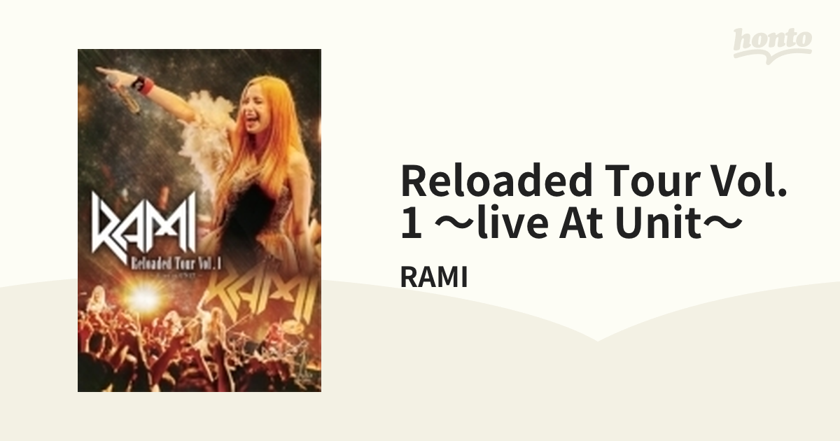 Reloaded Tour Vol.1 ～Live at UNIT～【DVD】/RAMI [RAMI023] - Music