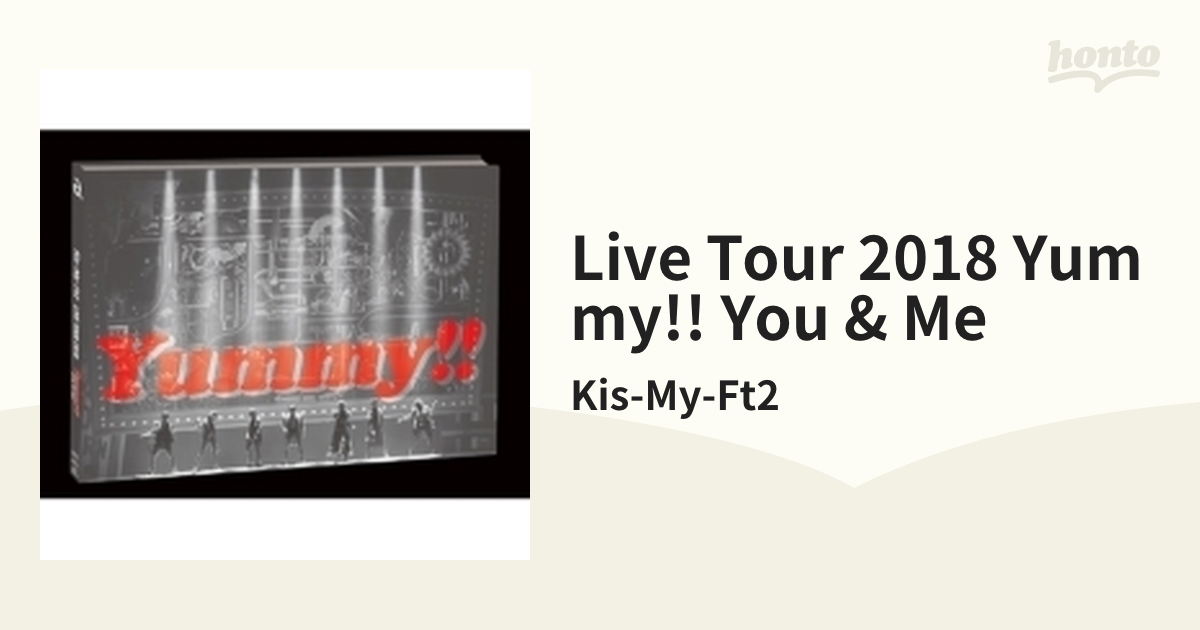 2018　【Blu-ray盤】【ブルーレイ】　youme　Yummy!!　2枚組/Kis-My-Ft2　LIVE　Music：honto本の通販ストア　TOUR　[AVXD92738]