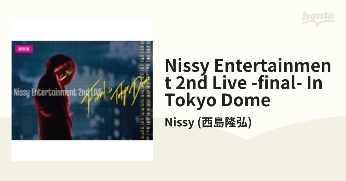 Nissy Entertainment 2nd LIVE -FINAL- in TOKYO DOME【ブルーレイ ...