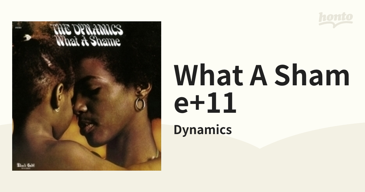 What A Shame+11【CD】/Dynamics [UVSL0088] - Music：honto本の通販ストア