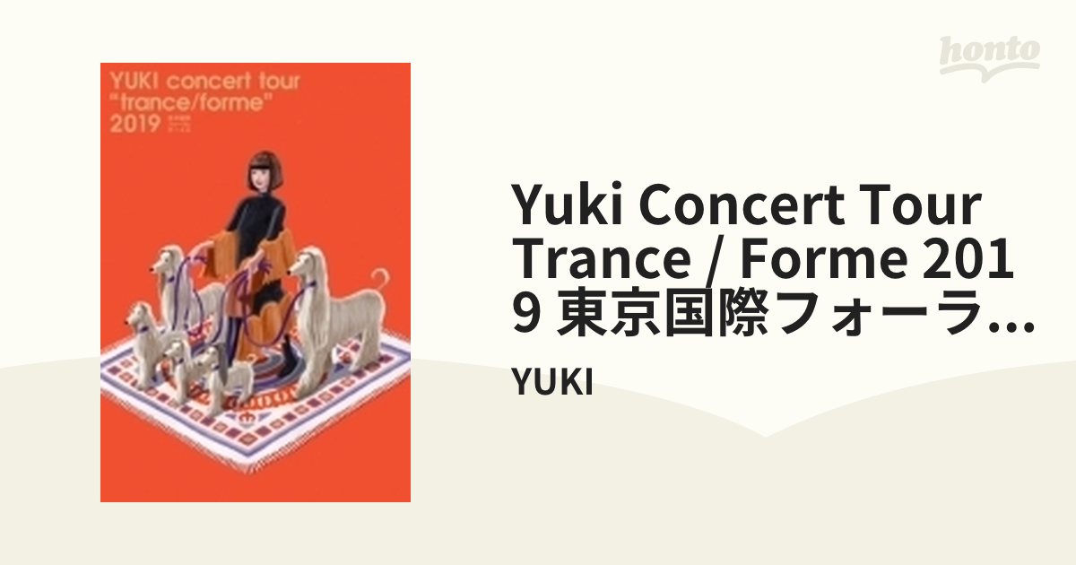 YUKI concert tour “trance/forme” 2019 東京国際フォーラム ホールA