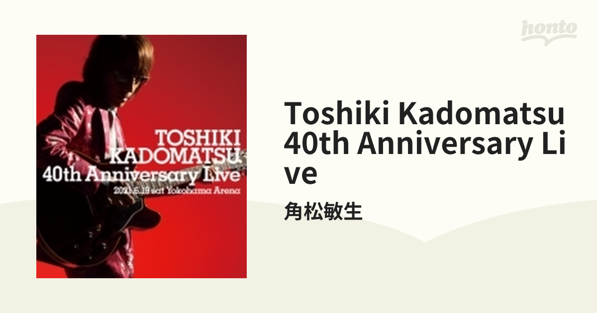 TOSHIKI KADOMATSU 40th Anniversary Live (Blu-ray)【ブルーレイ】 3