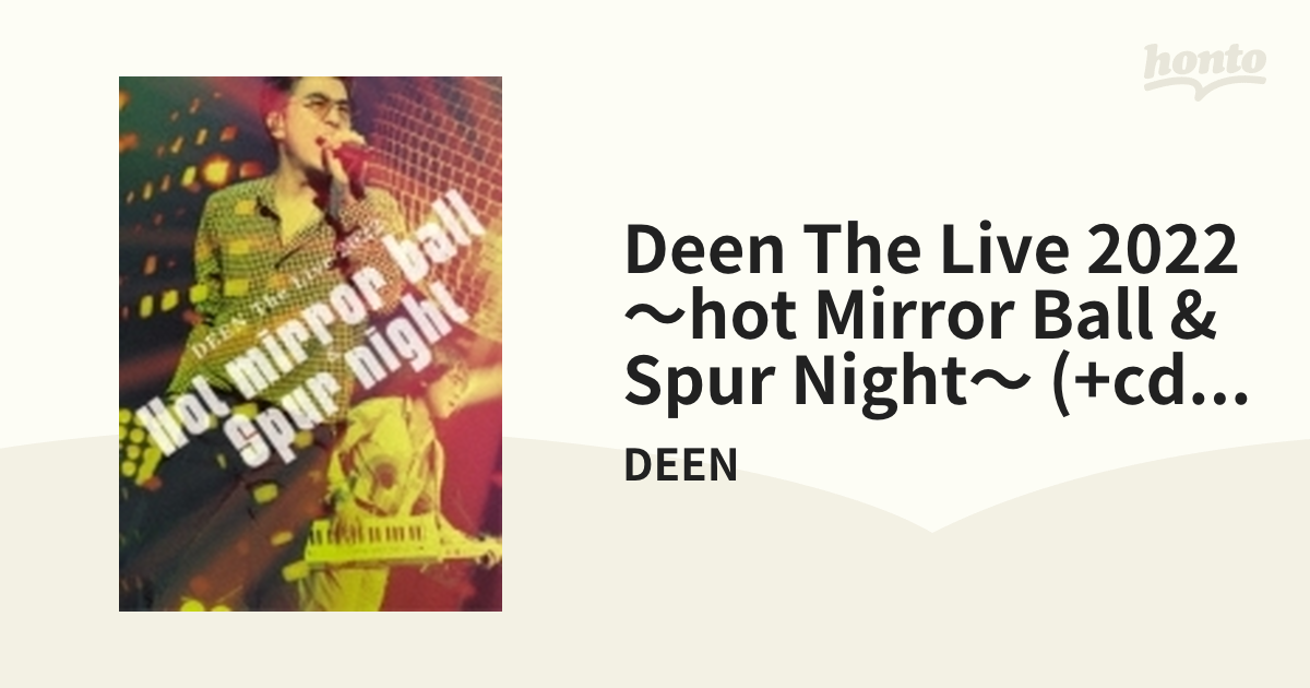 DEEN The Live 2022 ～Hot mirror ball & Spur night～ 【完全生産限定