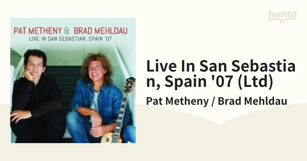 Live In San Sebastian, Spain '07 (Ltd)【CD】 2枚組/Pat Metheny