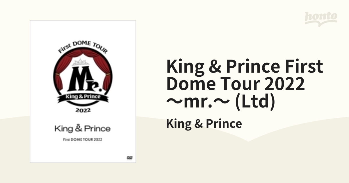 King  Prince First DOME TOUR 2022 ～Mr.～ 【初回限定盤】(3DVD)【DVD】 3枚組/King   Prince [UPBJ9009] Music：honto本の通販ストア