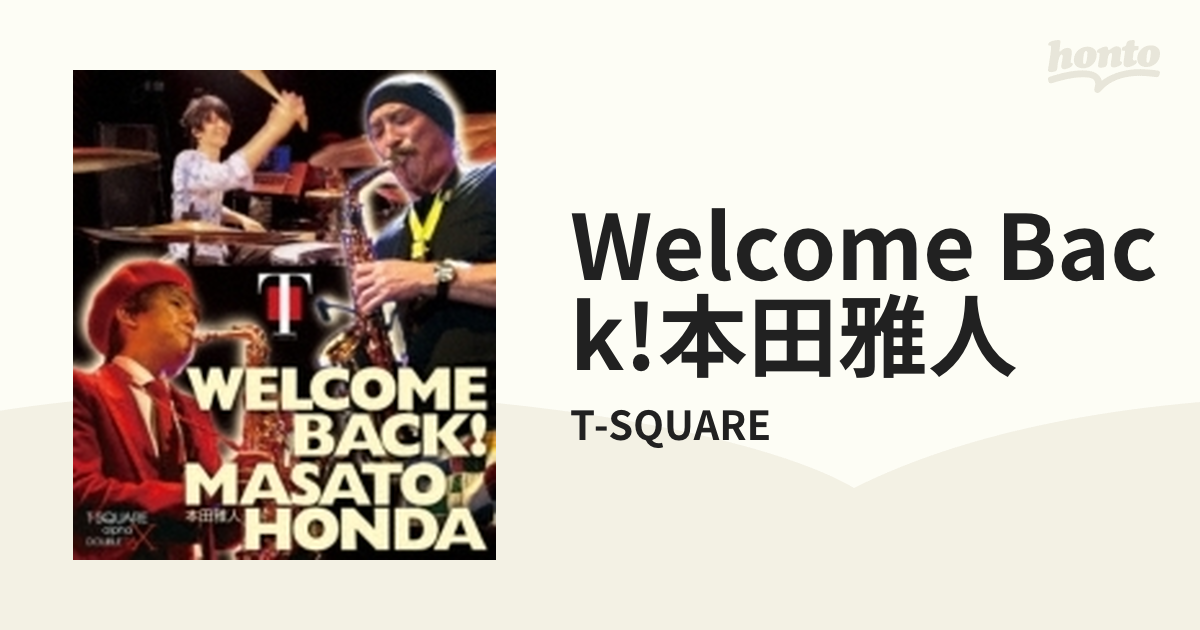 最新の激安 BD / T-SQUARE / WELCOME BACK!本田雅人(Blu-ray) / OLXL