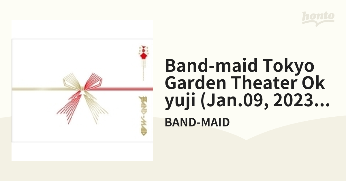 激安本物 BAND-MAID TOKYO GARDEN THEATER OKYUJI Jan.09, 2023 2Blu