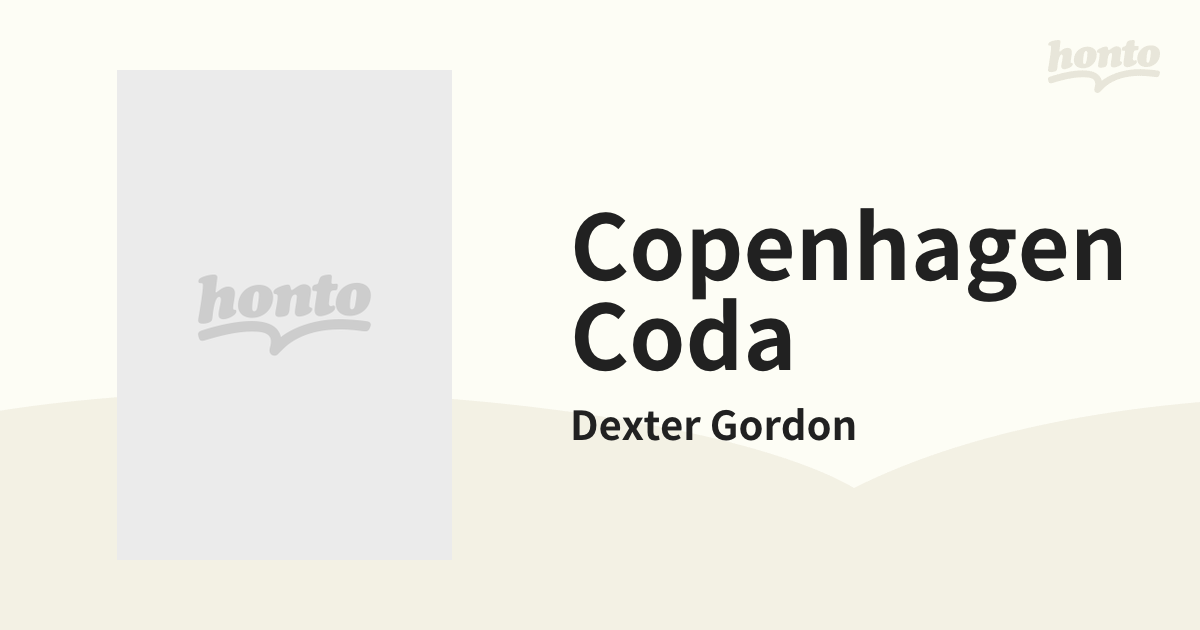 Copenhagen　[1018489]　Gordon　Coda【CD】/Dexter　Music：honto本の通販ストア