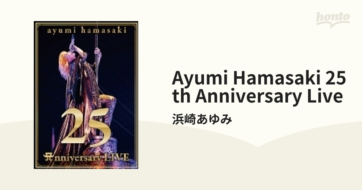 ayumi hamasaki 25th Anniversary LIVE (Blu-ray)【ブルーレイ】/浜崎