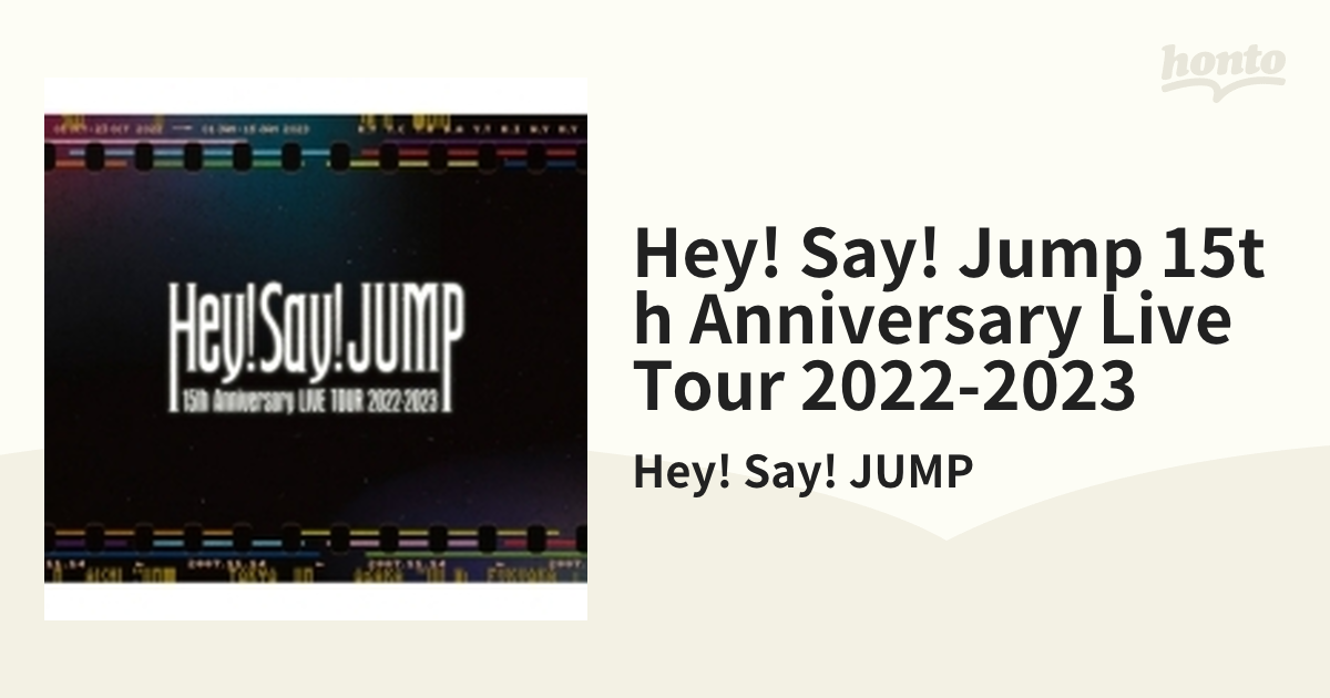Hey! Say! JUMP 15th Anniversary LIVE TOUR 2022-2023 【通常盤 Blu