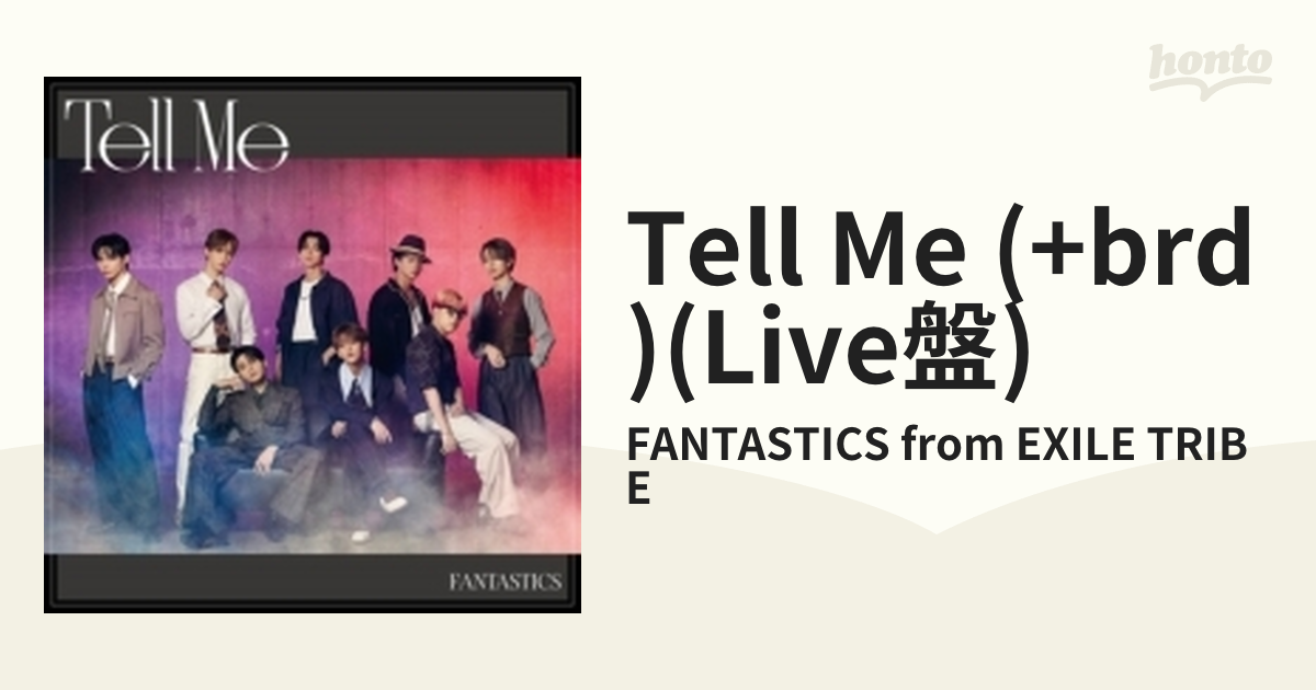 Tell Me 【LIVE盤】(+Blu-ray)【CDマキシ】 2枚組/FANTASTICS from