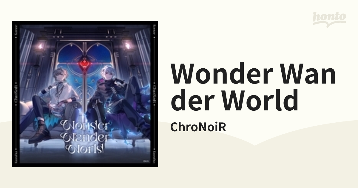 ChroNoiR アルバム Wonder Wander World 通常盤 - アニメ