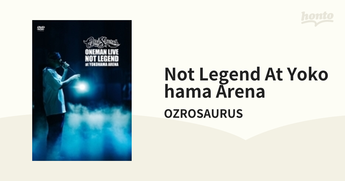 OZROSAURUS NOT LEGEND at YOKOHAMA ARENA [2DVD] (初回限定盤) (1 31