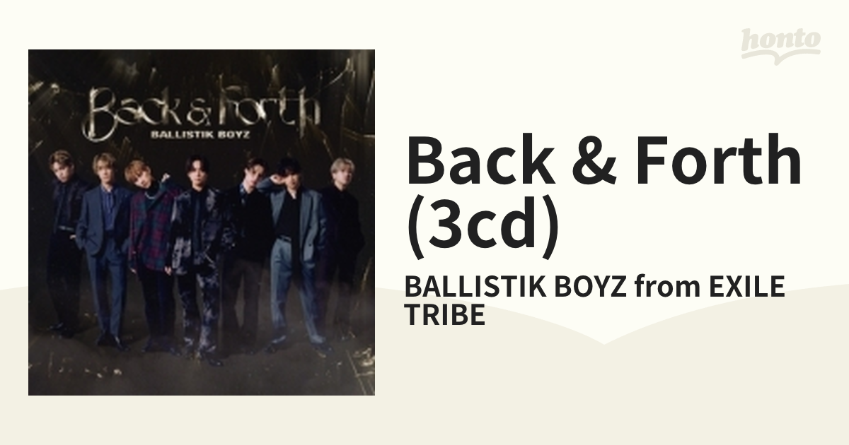 Back & Forth (3CD)【CD】 3枚組/BALLISTIK BOYZ from EXILE