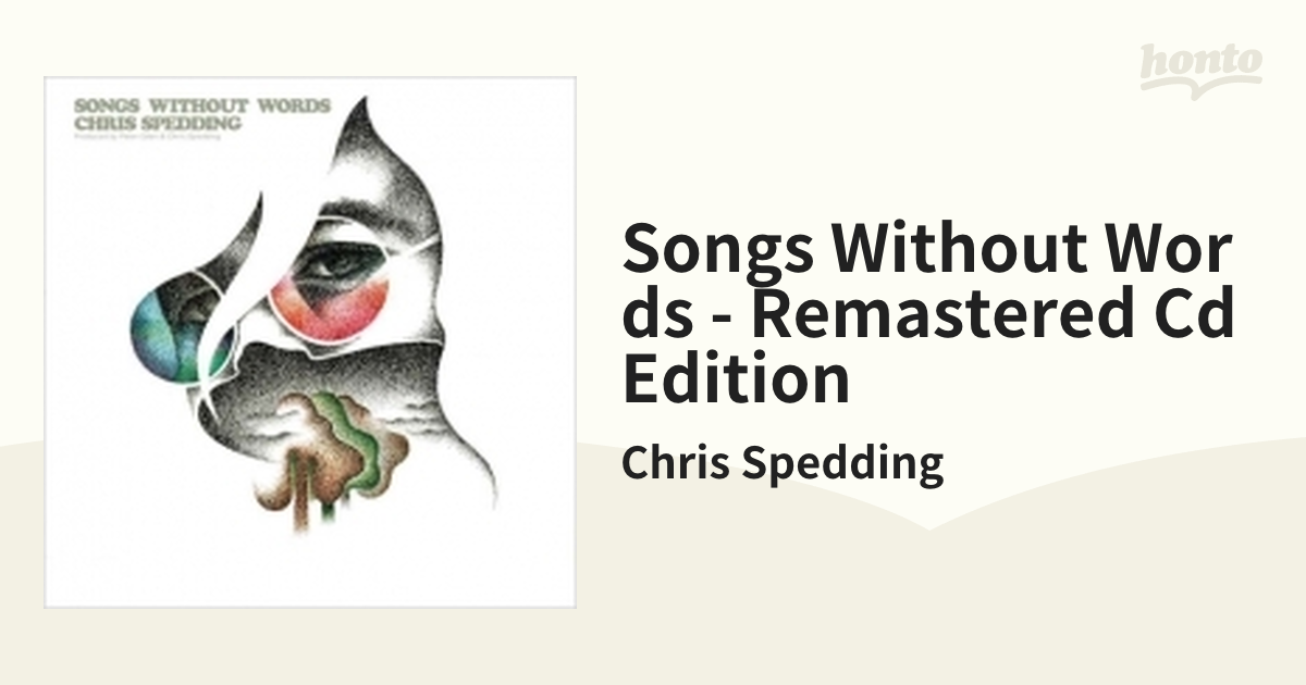 Songs Without Words Remastered Cd Edition【CD】/Chris Spedding [QECLEC2863] Music：honto本の通販ストア